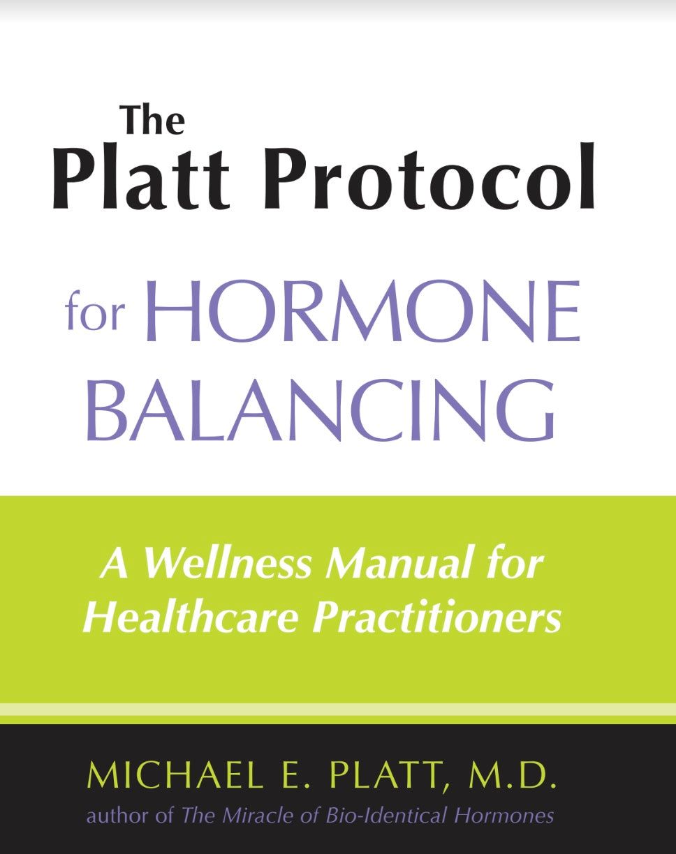 Cover of The Platt Protocol ebook for Hormone Balancing, a wellness manual for healthcare practitioners by Dr. Michael E. Platt