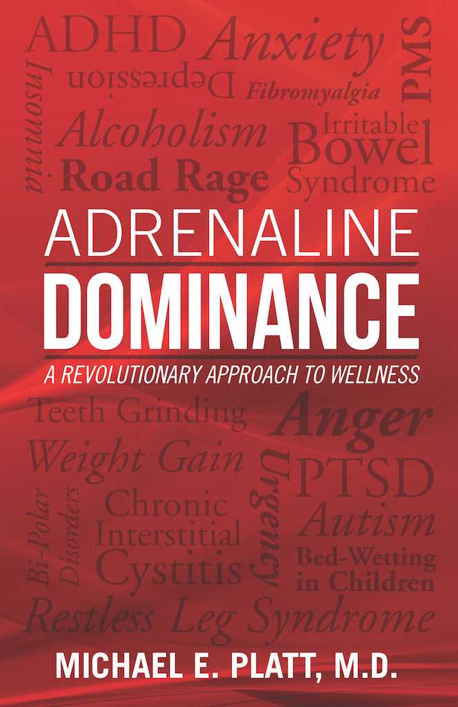 Adrenaline Dominance - A Revolutionary Approach to Wellness