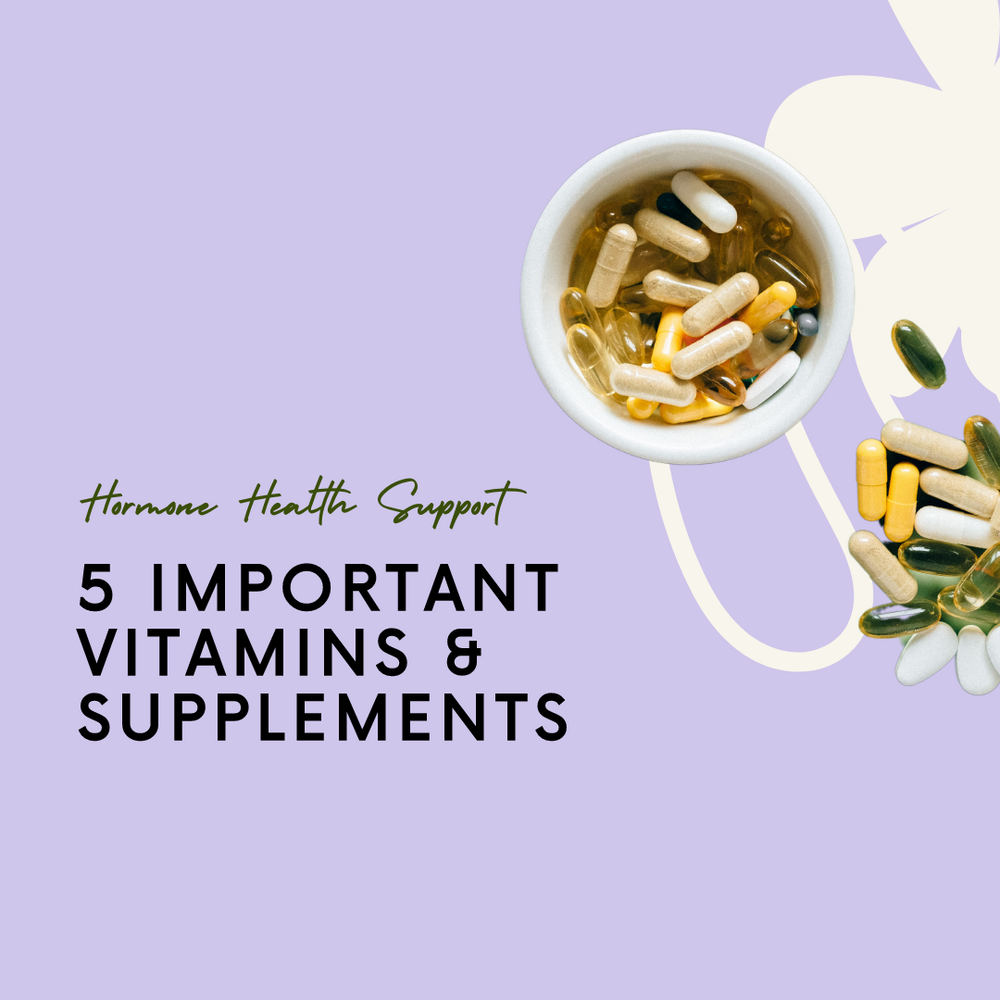 Vitamin Support for Hormonal Imbalance