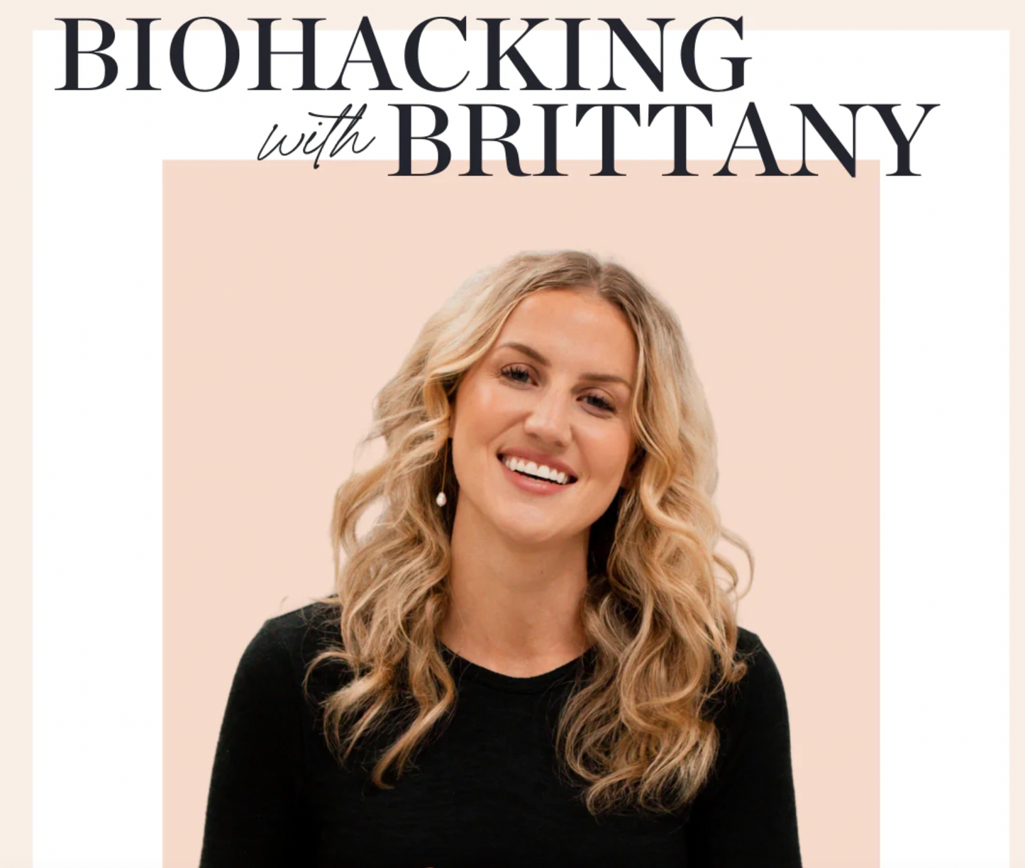 BioHacking with Brittany Podcast with Dr. Michael E. Platt
