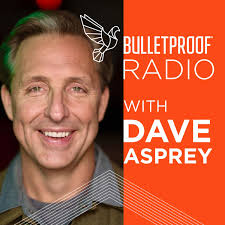 Dave Asprey Bulletproof podcast with Dr. Michael E. Platt